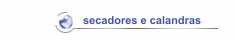 secadores e calandras